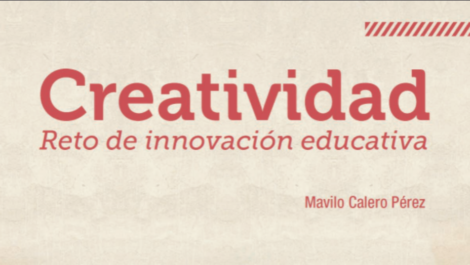 Creatividad En La Educaci N El Camino Hacia La Innovaci N Escolar